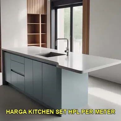Mengetahui harga kitchen set hpl per meter untuk rumah modern